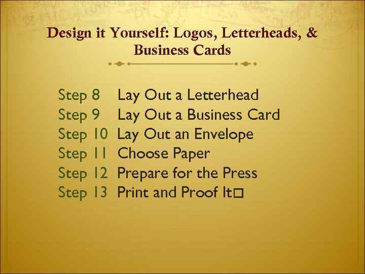 Design it Yourself: Logos, Letterheads, & Business Cards Step 8 Lay Out a Letterhead