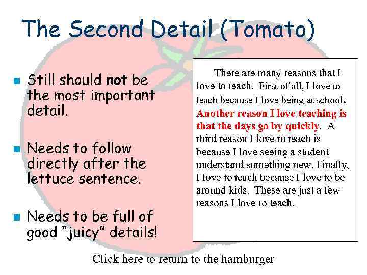 The Second Detail (Tomato) n n n Still should not be the most important