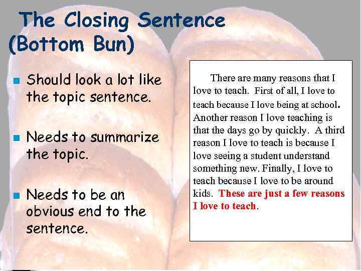 The Closing Sentence (Bottom Bun) n n n Should look a lot like the