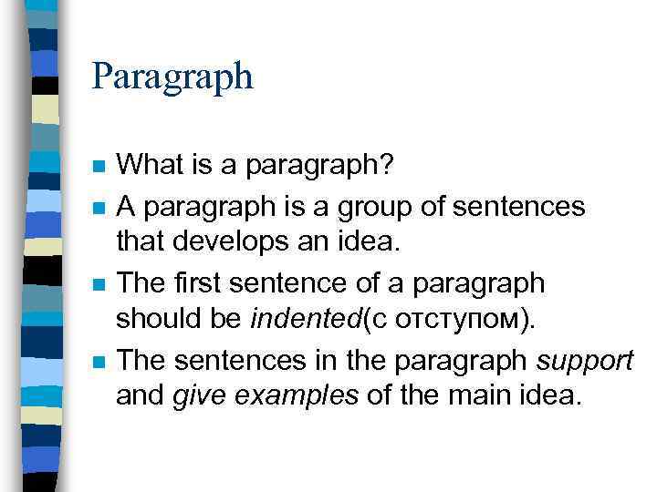 Paragraph n n What is a paragraph? A paragraph is a group of sentences