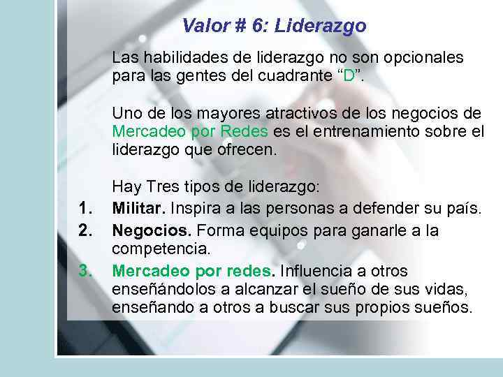 Valor # 6: Liderazgo Las habilidades de liderazgo no son opcionales para las gentes