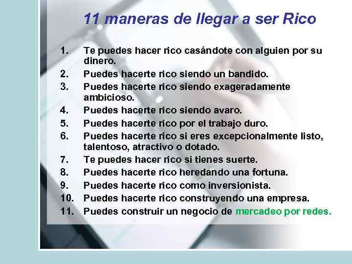 11 maneras de llegar a ser Rico 1. Te puedes hacer rico casándote con