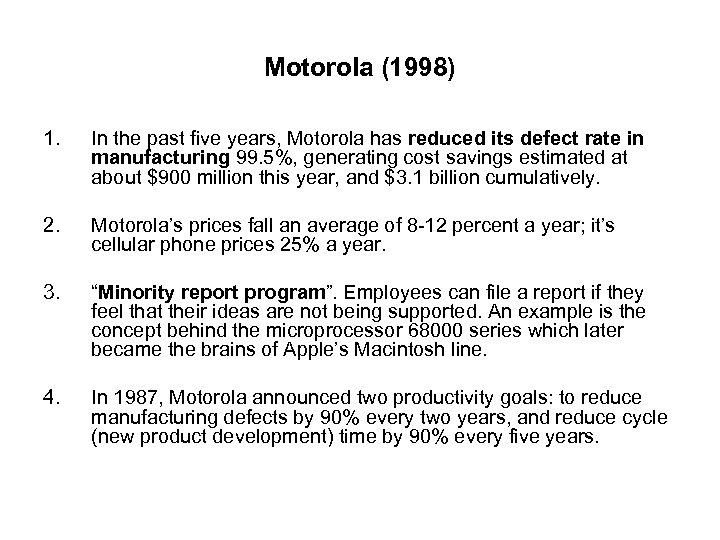 Motorola (1998) 1. In the past five years, Motorola has reduced its defect rate