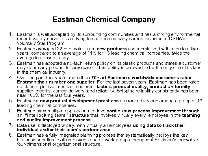 Eastman Chemical Company 1. Eastman is well accepted by its surrounding communities and has
