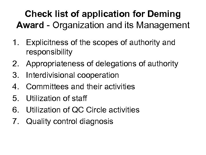 Check list of application for Deming Award - Organization and its Management 1. Explicitness