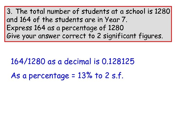 3. The total number of students at a school is 1280 and 164 of