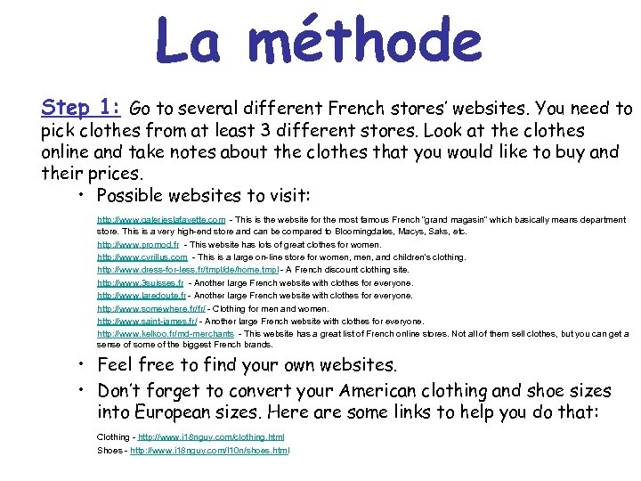 La méthode Step 1: Go to several different French stores’ websites. You need to