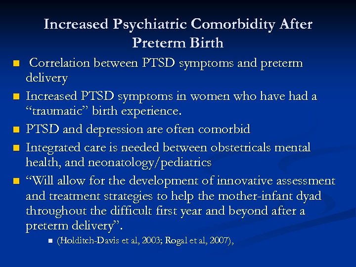 Increased Psychiatric Comorbidity After Preterm Birth n n n Correlation between PTSD symptoms and