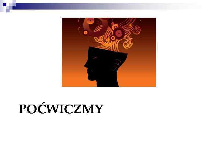 POĆWICZMY 