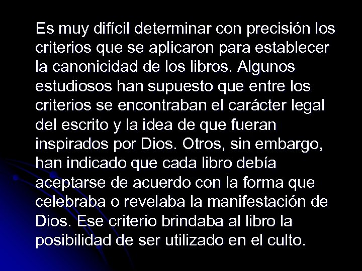 Es muy difícil determinar con precisión los criterios que se aplicaron para establecer la