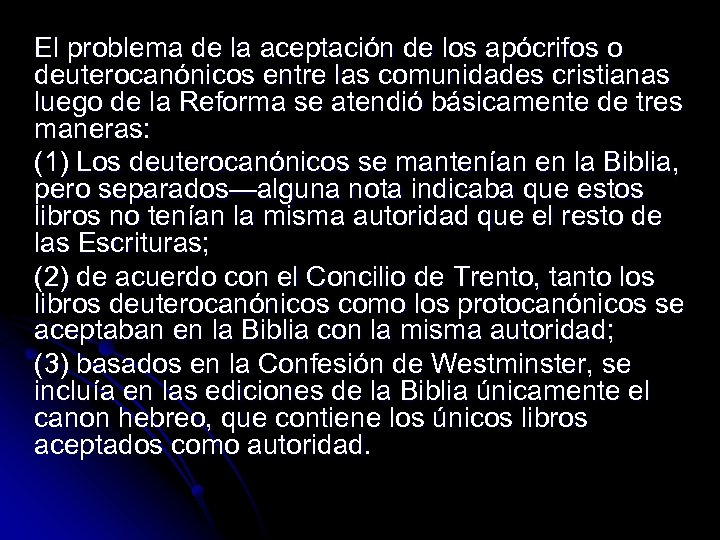 El problema de la aceptación de los apócrifos o deuterocanónicos entre las comunidades cristianas