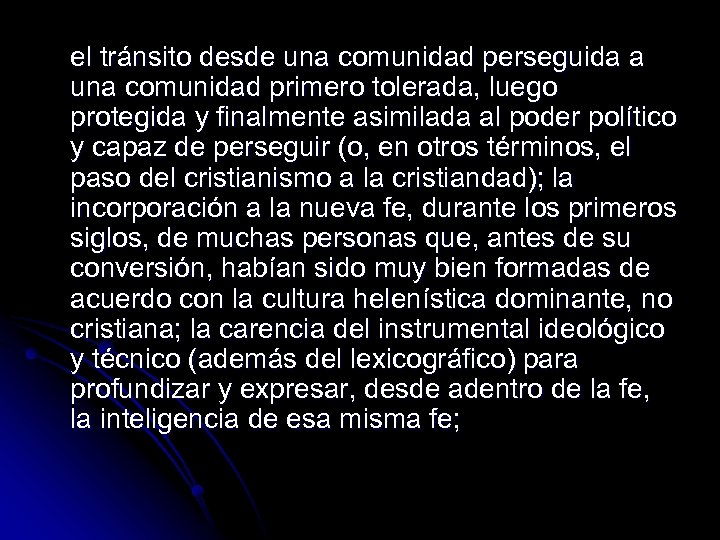 el tránsito desde una comunidad perseguida a una comunidad primero tolerada, luego protegida y