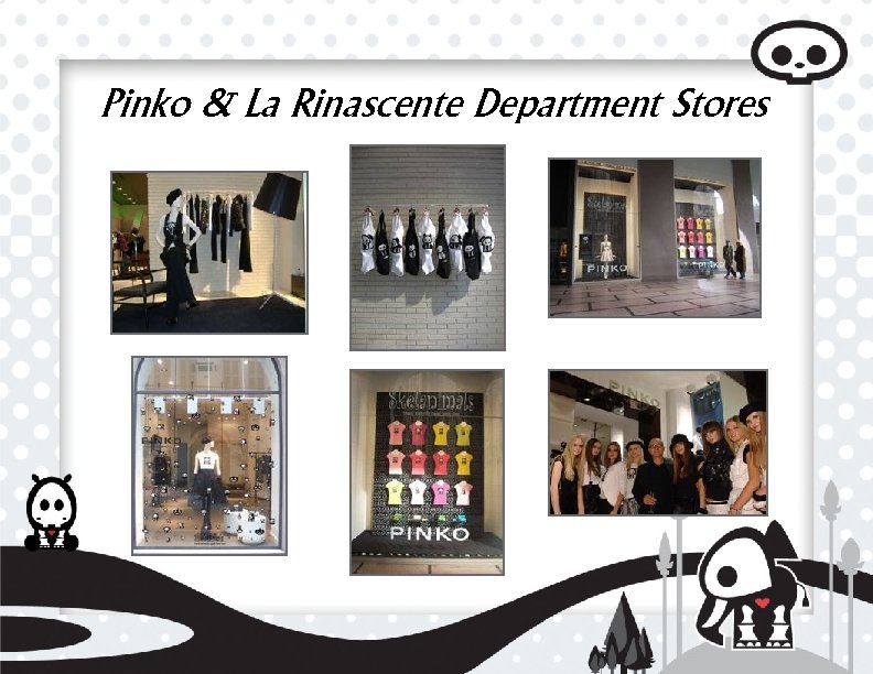 Pinko & La Rinascente Department Stores 