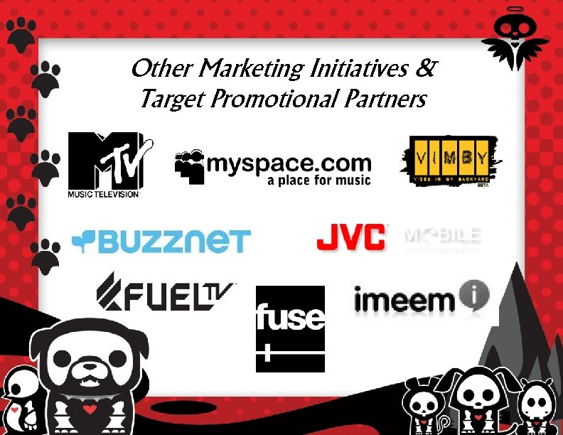 Other Marketing Initiatives & Target Promotional Partners 