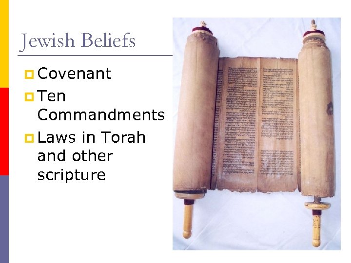 Jewish Beliefs p Covenant p Ten Commandments p Laws in Torah and other scripture