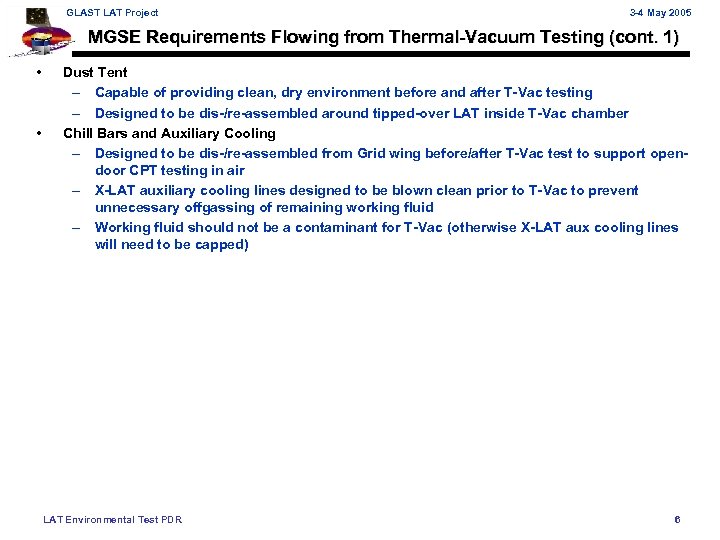 GLAST LAT Project 3 -4 May 2005 MGSE Requirements Flowing from Thermal-Vacuum Testing (cont.