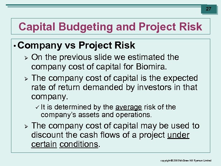 27 Capital Budgeting and Project Risk • Company Ø Ø vs Project Risk On