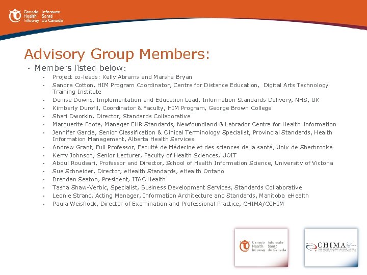 Advisory Group Members: • Members listed below: • • • • Project co-leads: Kelly