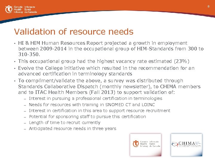 8 Validation of resource needs HI & HIM Human Resources Report projected a growth