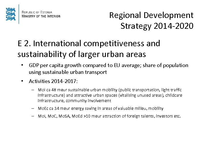 Regional Development Strategy 2014 -2020 E 2. International competitiveness and sustainability of larger urban