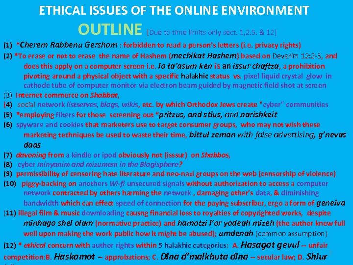 ETHICAL ISSUES OF THE ONLINE ENVIRONMENT OUTLINE [Due to time limits only sect. 1,