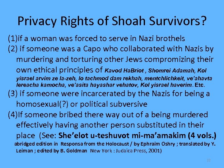 Privacy Rights of Shoah Survivors? (1)if a woman was forced to serve in Nazi