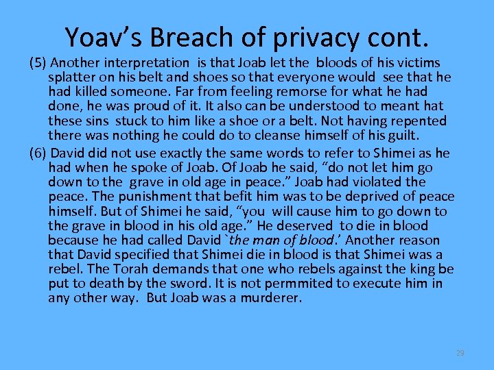 Yoav’s Breach of privacy cont. (5) Another interpretation is that Joab let the bloods