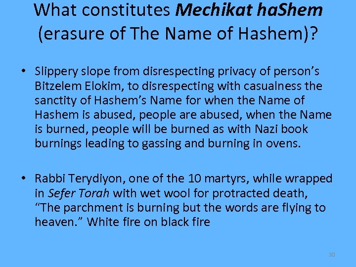 What constitutes Mechikat ha. Shem (erasure of The Name of Hashem)? • Slippery slope