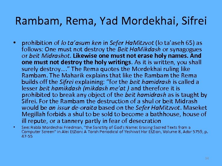 Rambam, Rema, Yad Mordekhai, Sifrei • prohibition of lo ta’asum ken in Sefer Ha.