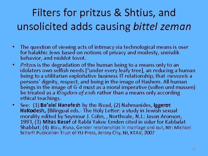 Filters for pritzus & Shtius, and unsolicited adds causing bittel zeman • The question