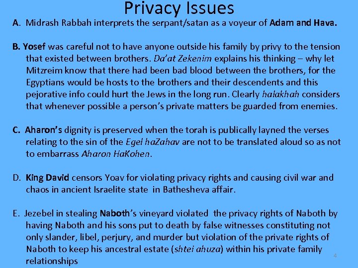 Privacy Issues A. Midrash Rabbah interprets the serpant/satan as a voyeur of Adam and