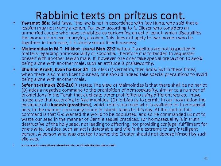 • • • Rabbinic texts on pritzus cont. Yevamot 86 a: Said Rava,