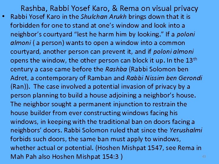 Rashba, Rabbi Yosef Karo, & Rema on visual privacy • Rabbi Yosef Karo in