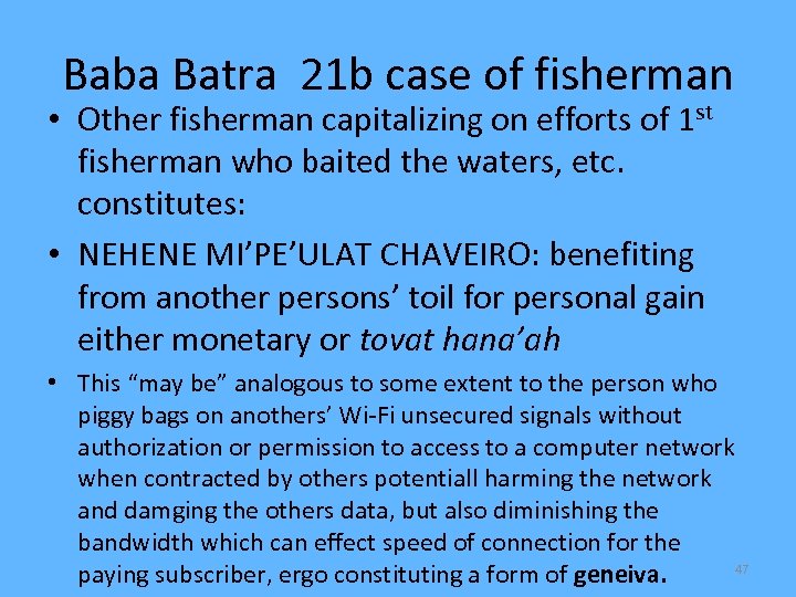 Baba Batra 21 b case of fisherman • Other fisherman capitalizing on efforts of
