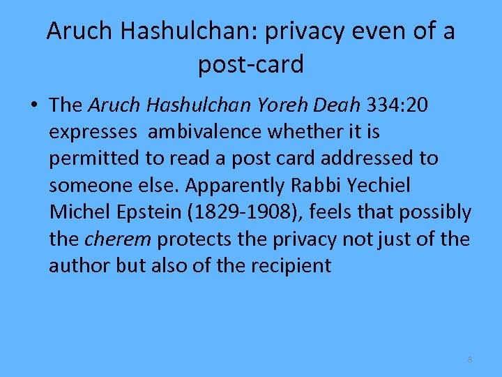 Aruch Hashulchan: privacy even of a post-card • The Aruch Hashulchan Yoreh Deah 334: