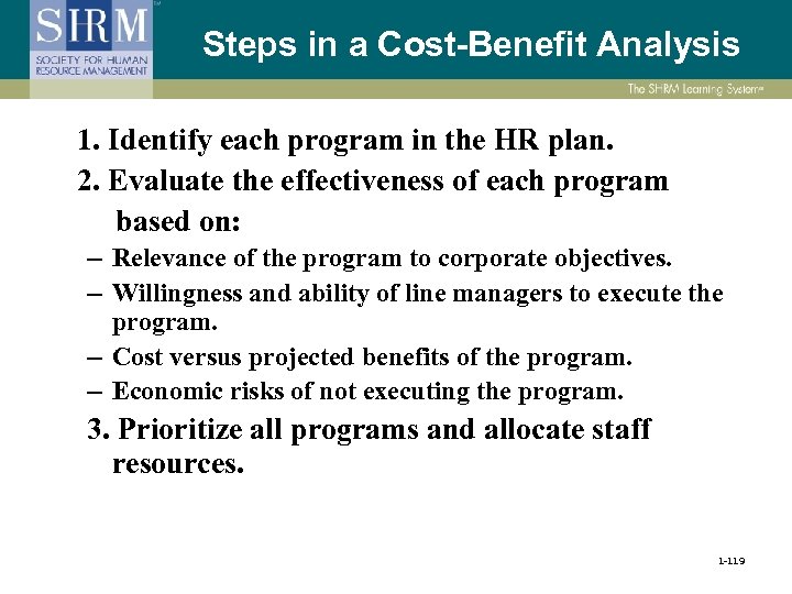 Steps in a Cost-Benefit Analysis 1. Identify each program in the HR plan. 2.