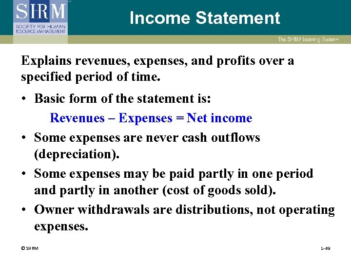 Income Statement Explains revenues, expenses, and profits over a specified period of time. •