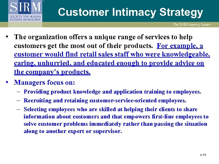 Customer Intimacy Strategy • The organization offers a unique range of services to help