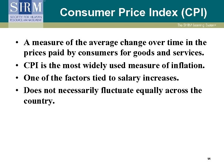 Consumer Price Index (CPI) • A measure of the average change over time in