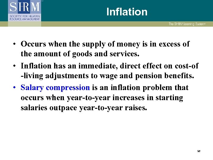 Inflation • Occurs when the supply of money is in excess of the amount