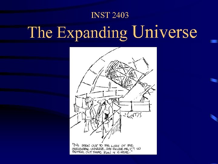 INST 2403 The Expanding Universe 