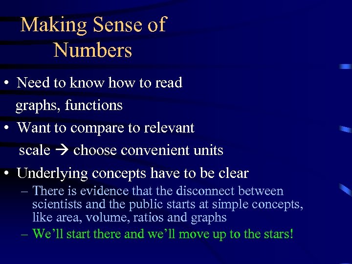 Making Sense of Numbers • Need to know how to read graphs, functions •