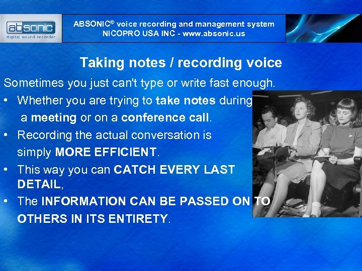 ABSONIC® voice recording and management system NICOPRO USA INC - www. absonic. us Taking