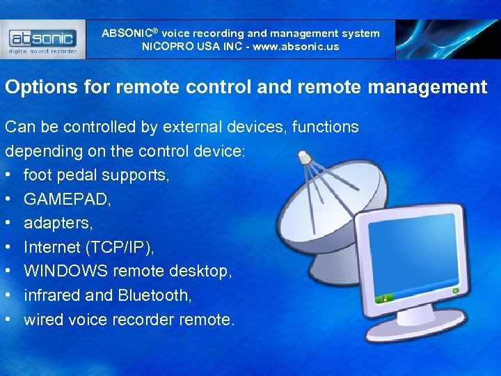 ABSONIC® voice recording and management system NICOPRO USA INC - www. absonic. us Options