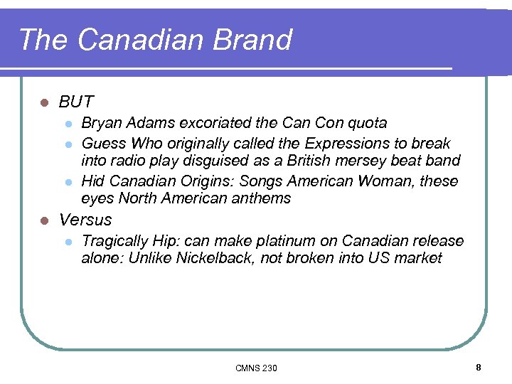 The Canadian Brand l BUT l l Bryan Adams excoriated the Can Con quota