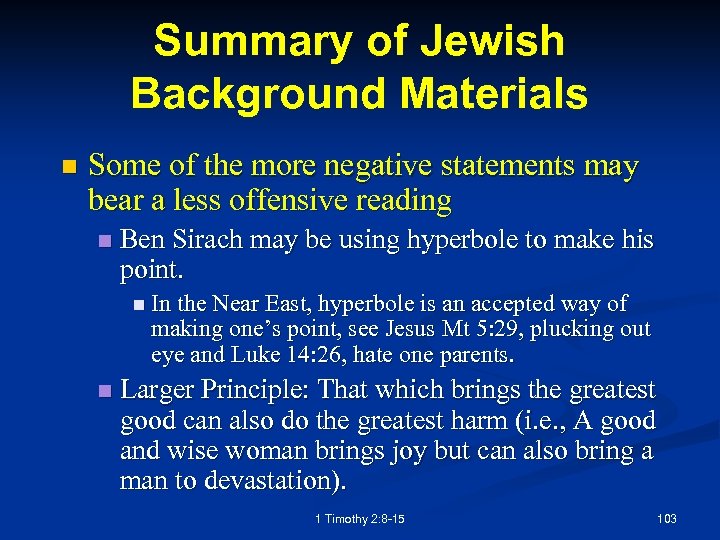 Summary of Jewish Background Materials n Some of the more negative statements may bear