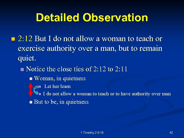 Detailed Observation n 2: 12 But I do not allow a woman to teach