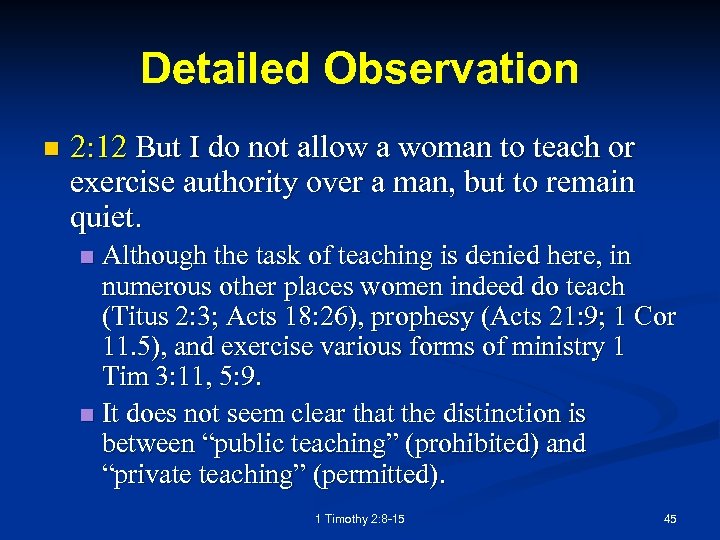 Detailed Observation n 2: 12 But I do not allow a woman to teach