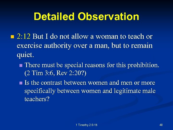 Detailed Observation n 2: 12 But I do not allow a woman to teach