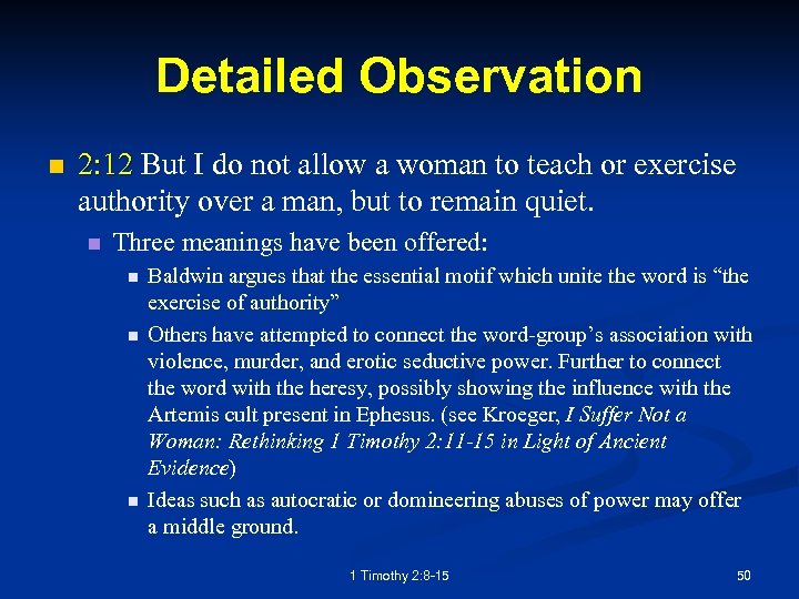 Detailed Observation n 2: 12 But I do not allow a woman to teach